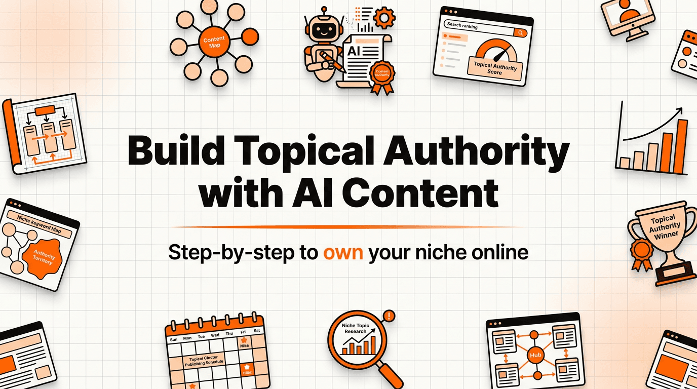 How to Build Topical Authority with AI Content (Step-by-Step)