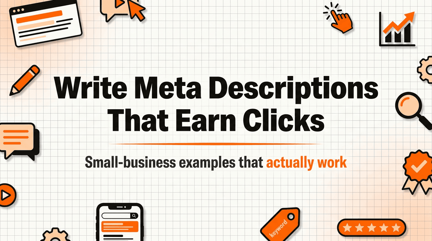 How to Write Meta Descriptions That Earn Clicks (With Small-Business Examples)