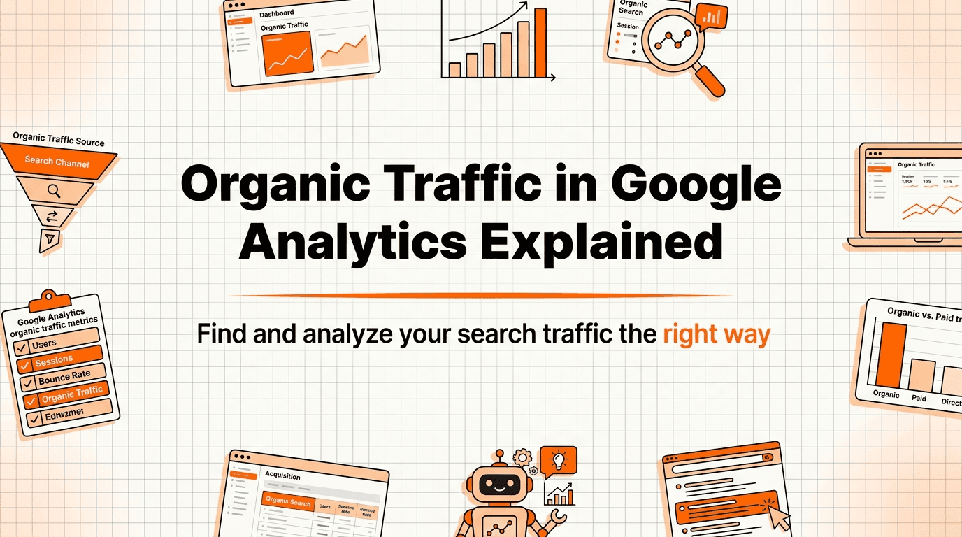 Organic Traffic in Google Analytics: How to Find and Analyze It
