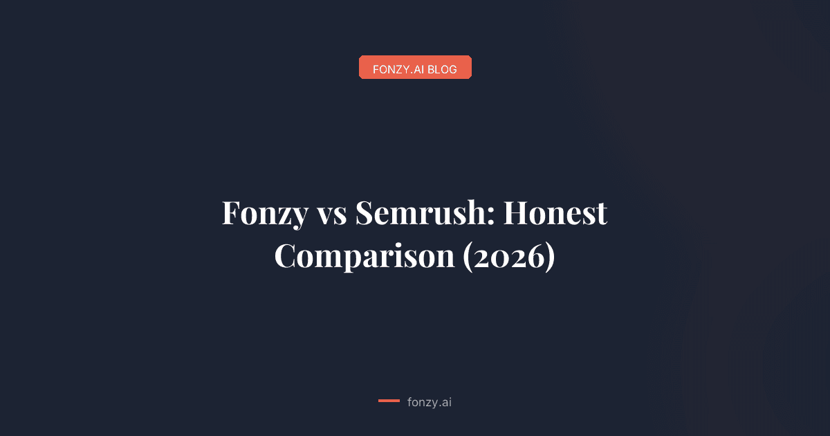 Fonzy vs Semrush: Honest Comparison (2026)