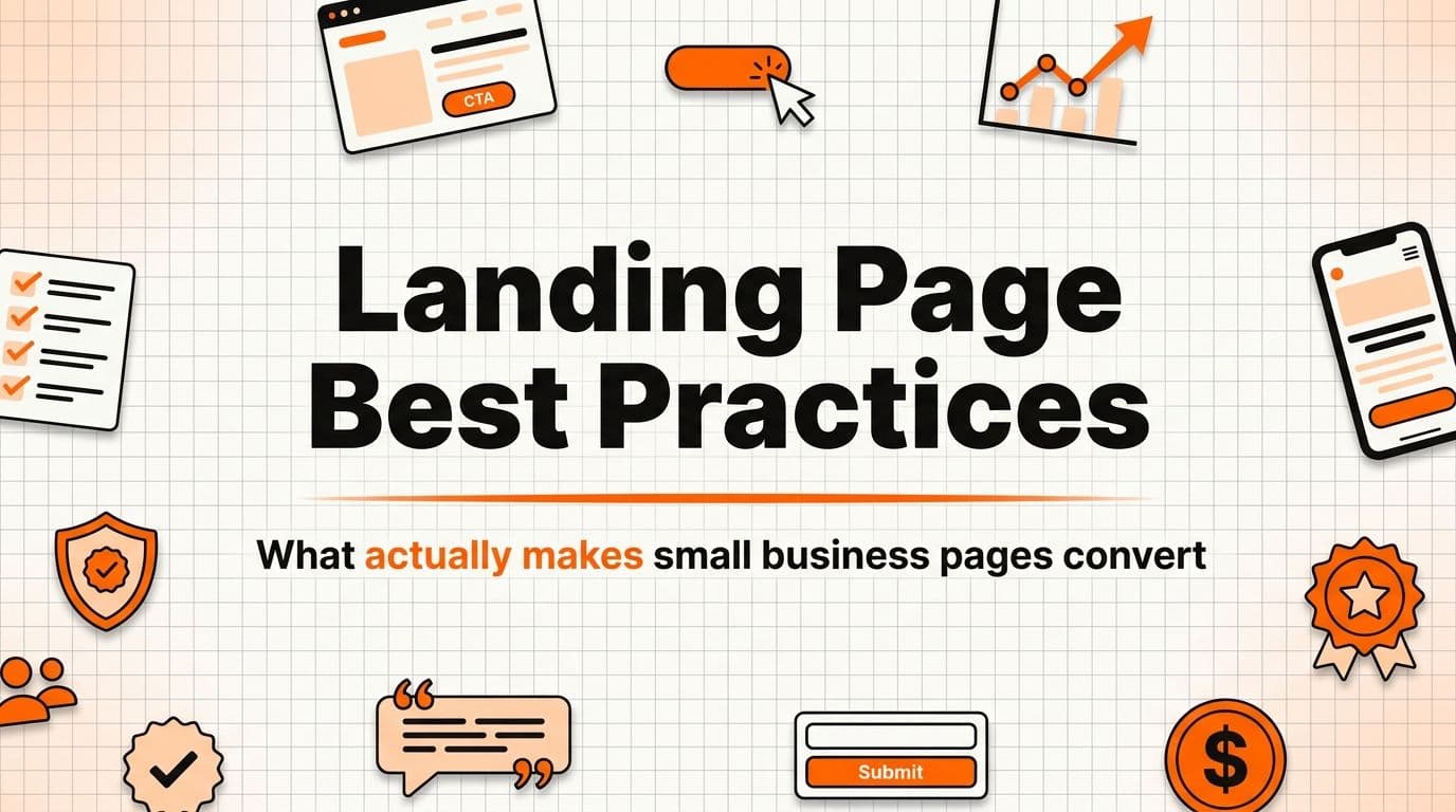 "Landing Page Best Practices: What Actually Makes a Small Business Page Convert"