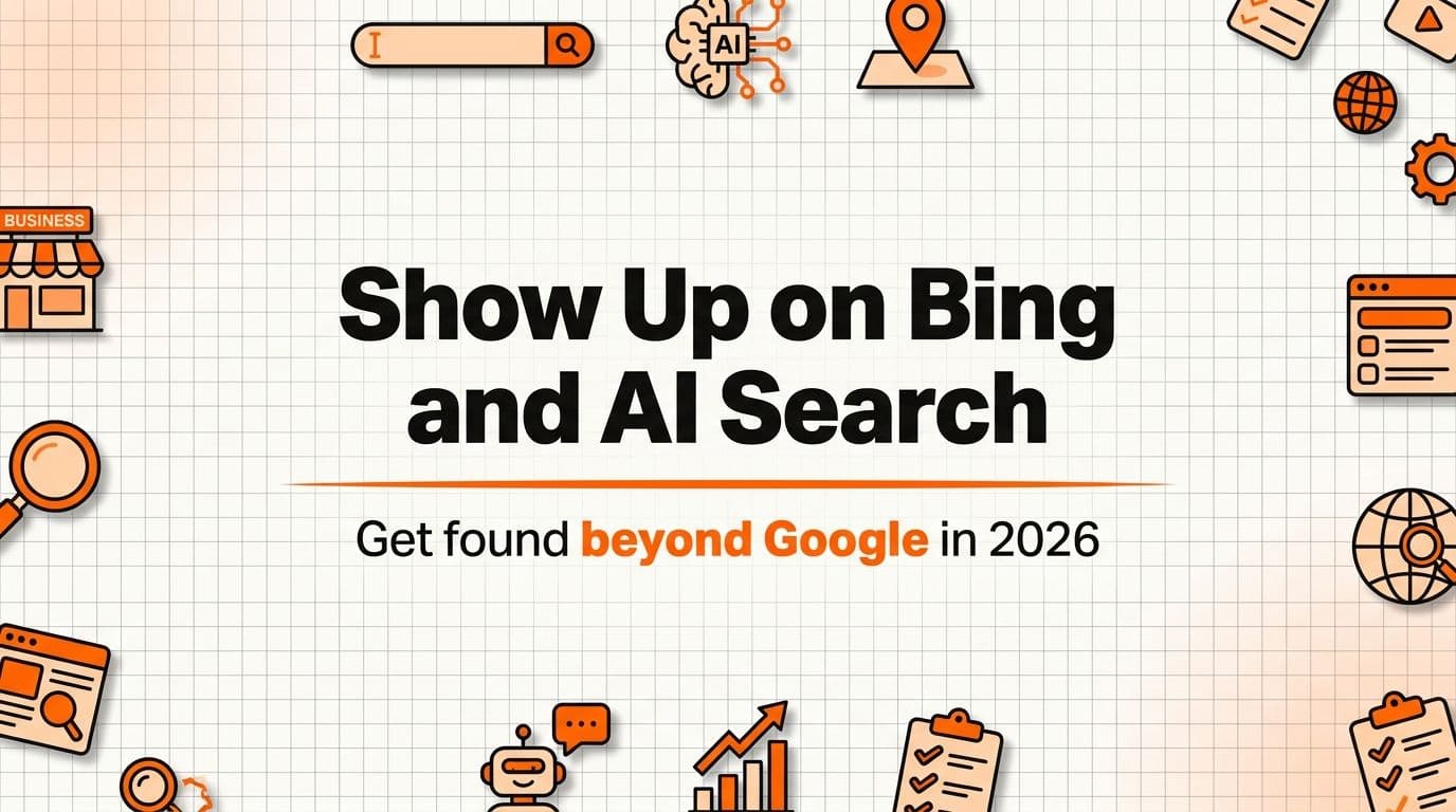 How to Get Your Business to Show Up on Bing (and Why It Matters for AI Search in 2026)
