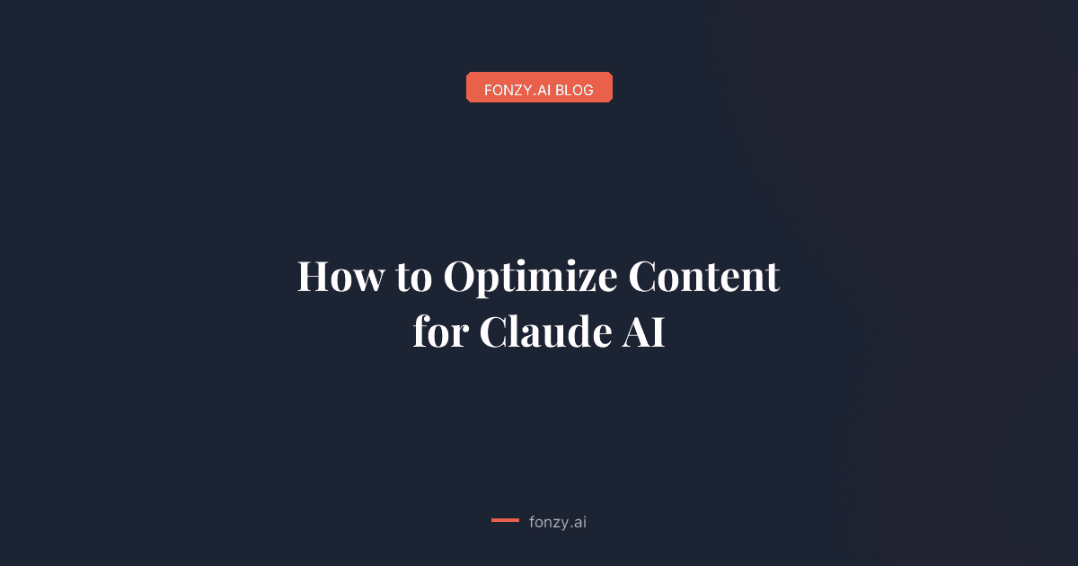 How to Optimize Content for Claude AI