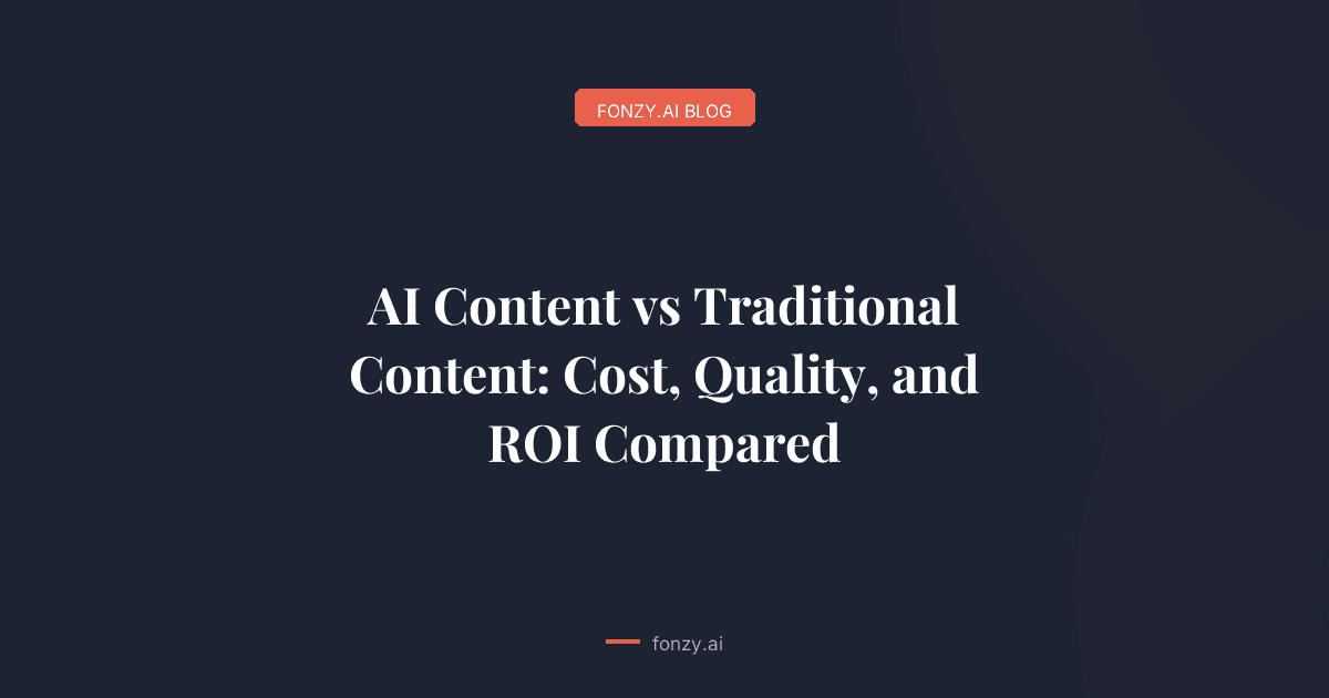 AI Content vs Traditional Content: Cost, Quality, and ROI Compared