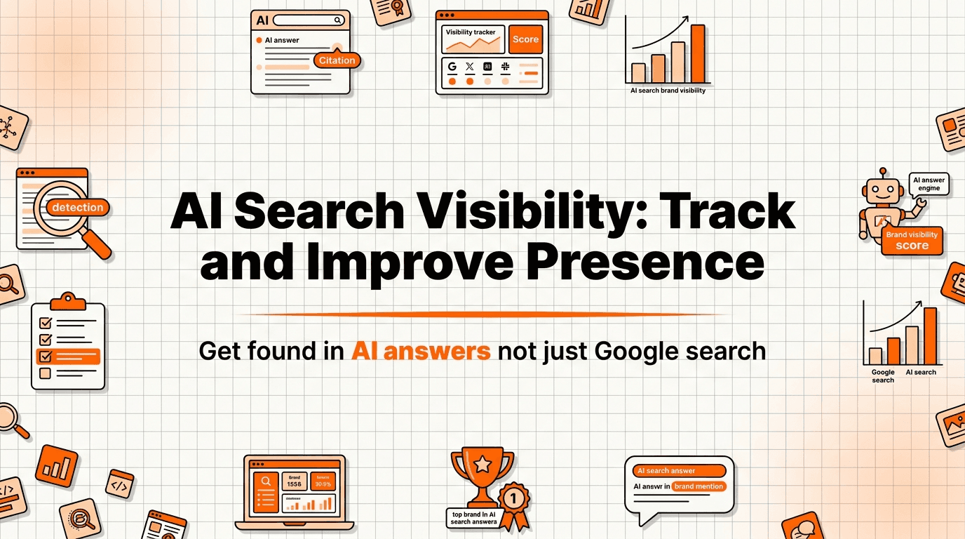 AI Search Visibility: How to Track and Improve Your Presence