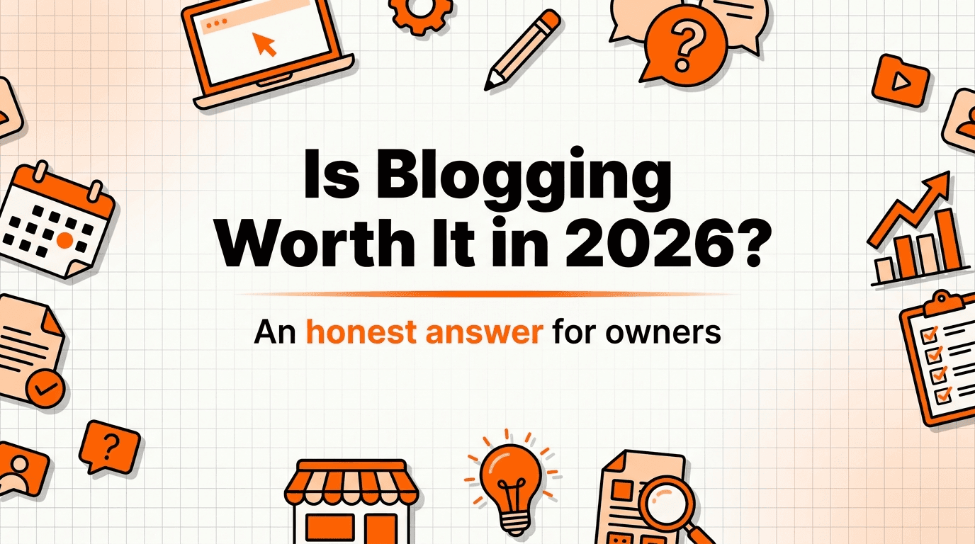 Is Blogging Worth It in 2026? An Honest Answer for Small Businesses