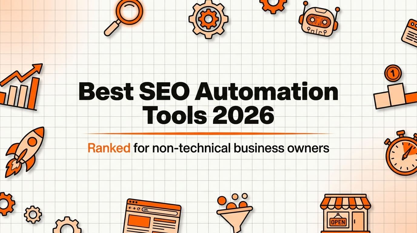 Best SEO Automation Tools in 2026: Ranked for Non-Technical Business Owners