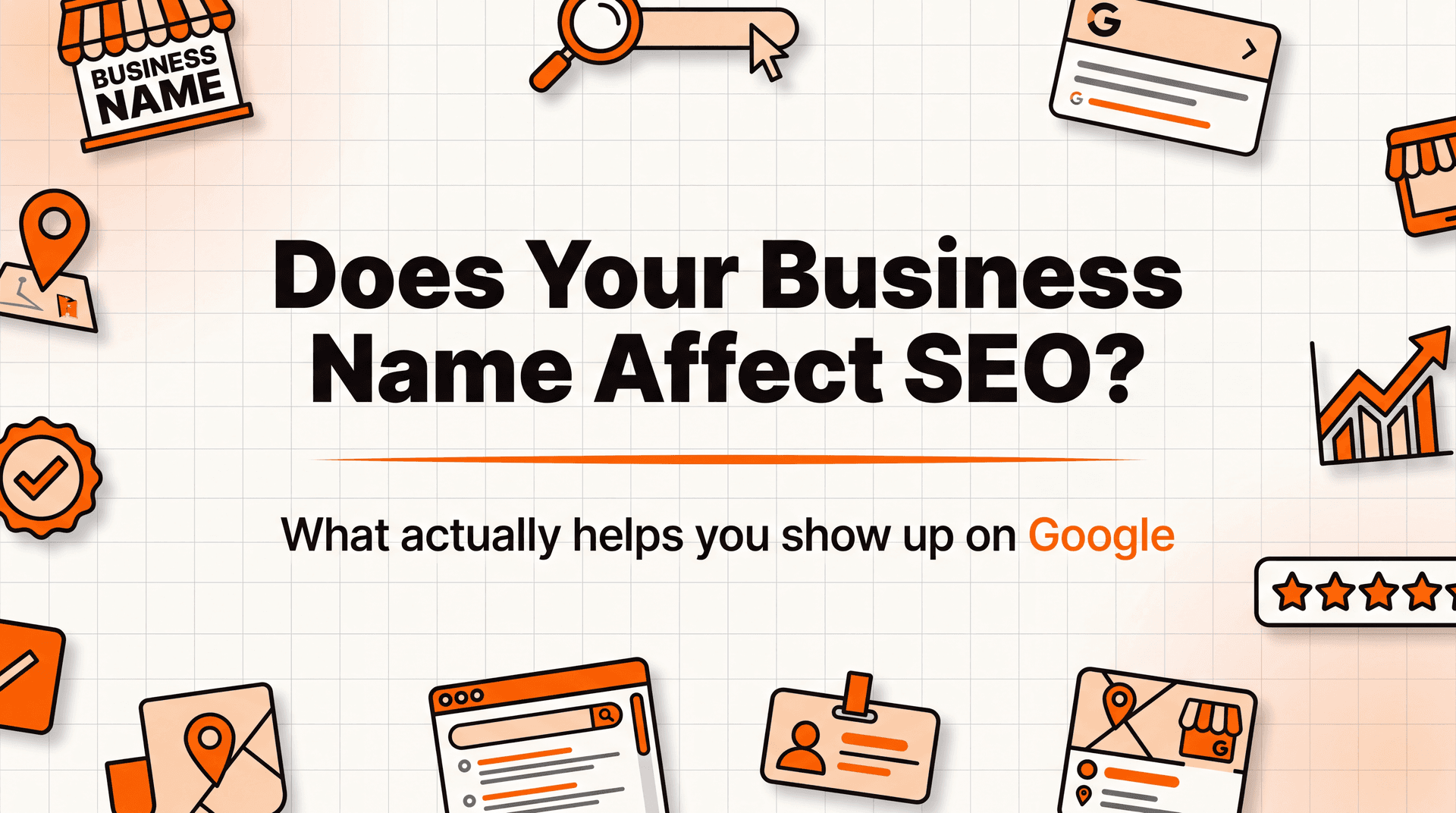 Does Your Business Name Affect Whether You Show Up on Google?