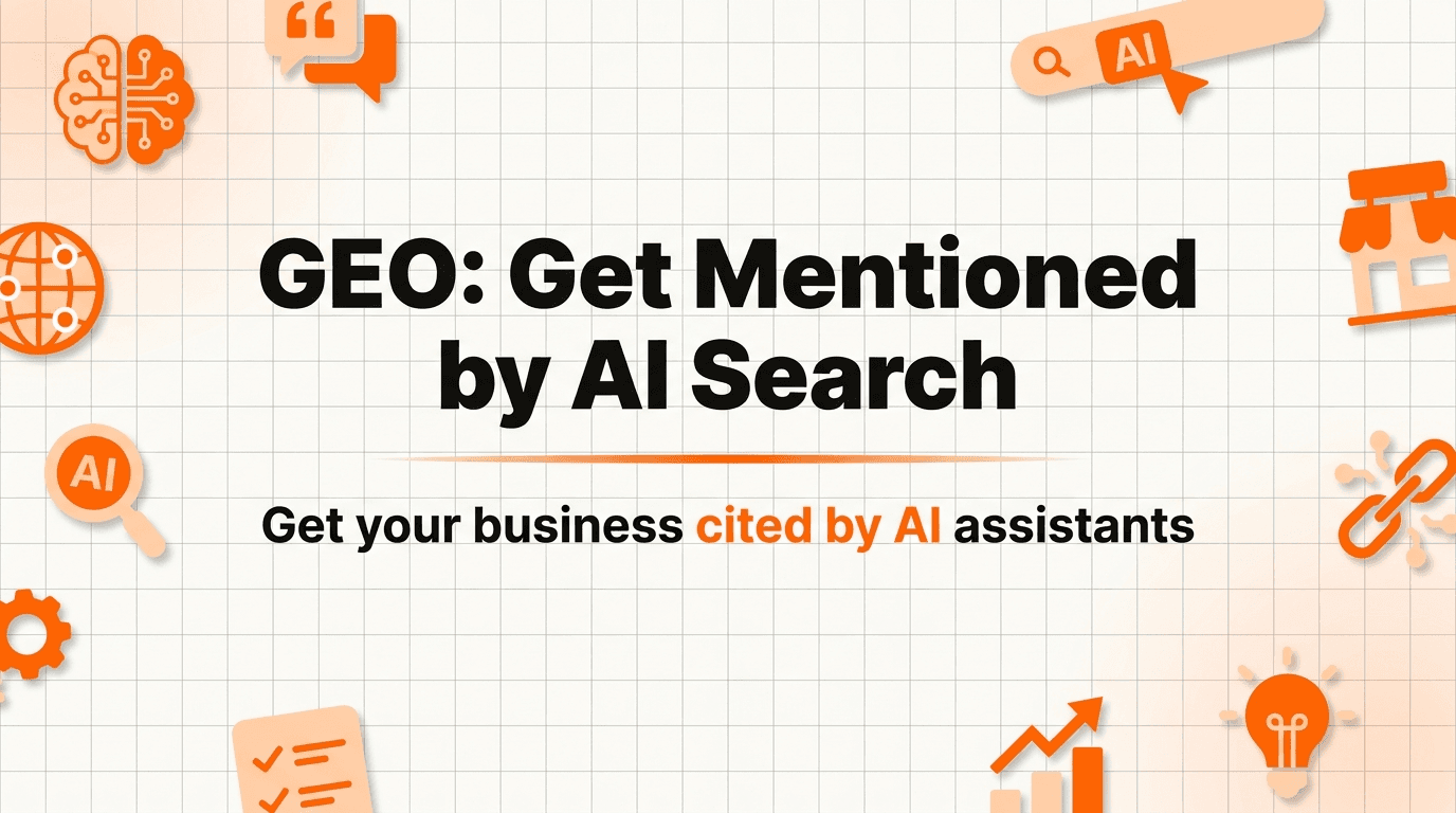 What Is GEO? How to Get Your Business Mentioned by AI