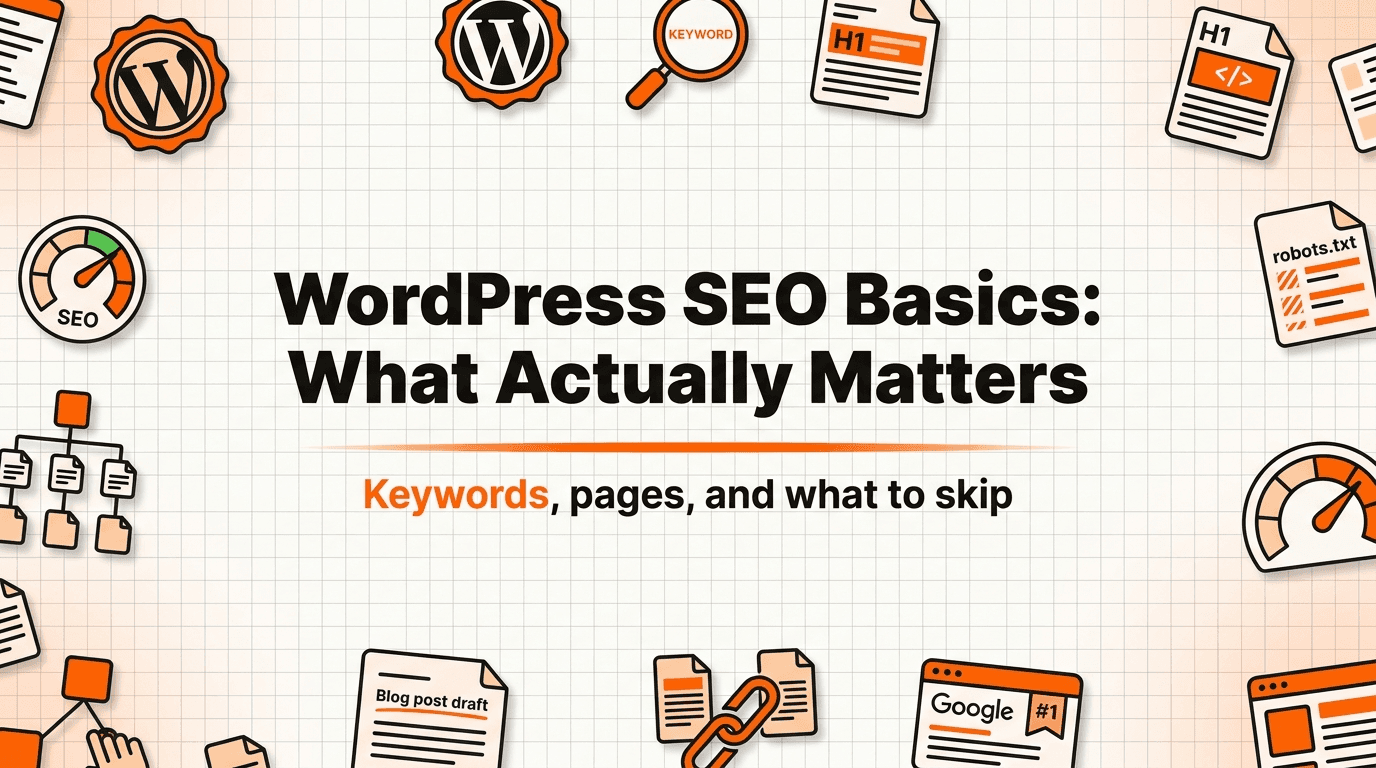 WordPress SEO Basics: Keywords, Pages, and What to Skip