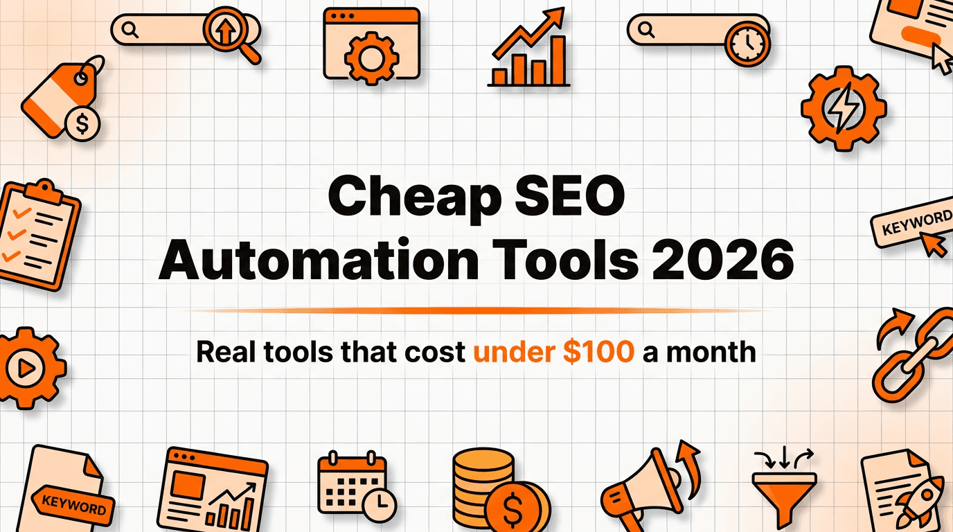 Cheap SEO Automation Tools in 2026 (Under $100/Month)