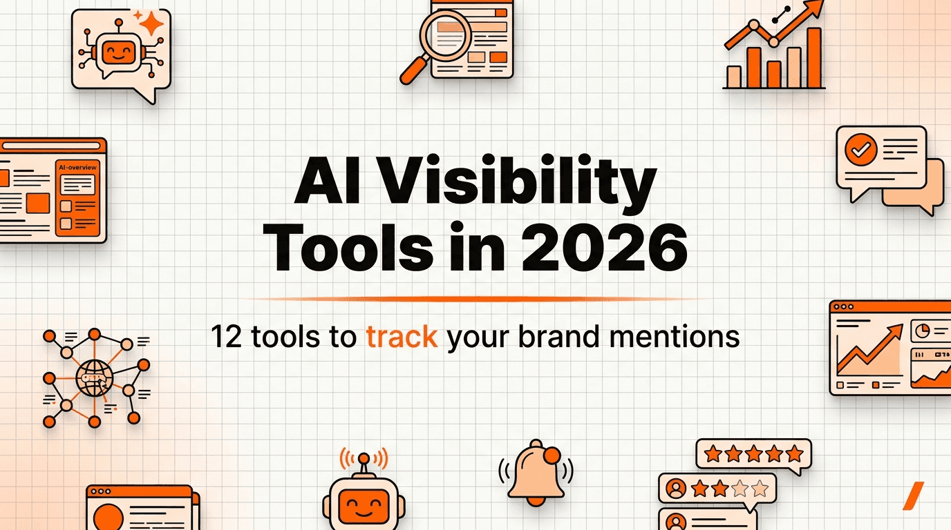 AI Visibility Tools in 2026: 12 Tools That Track Your Brand in ChatGPT, Perplexity & Google AI