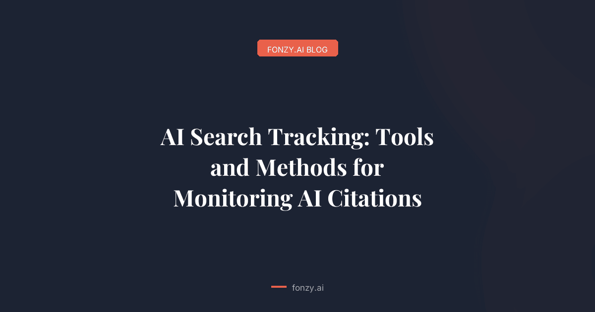 AI Search Tracking: Tools and Methods for Monitoring AI Citations