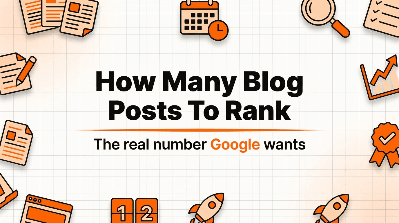 How Many Blog Posts Do You Really Need to Rank on Google?
