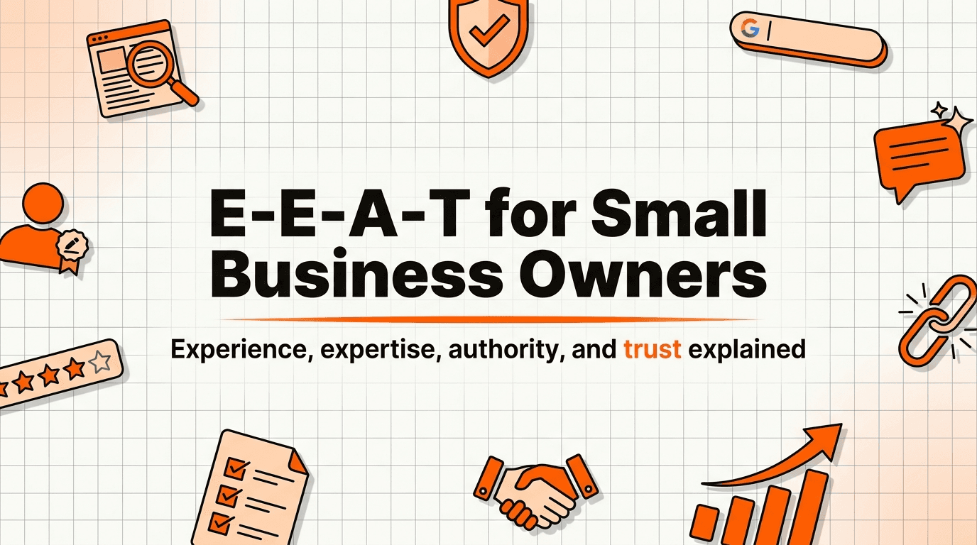 E-E-A-T for Small Business: What It Is and What to Actually Do