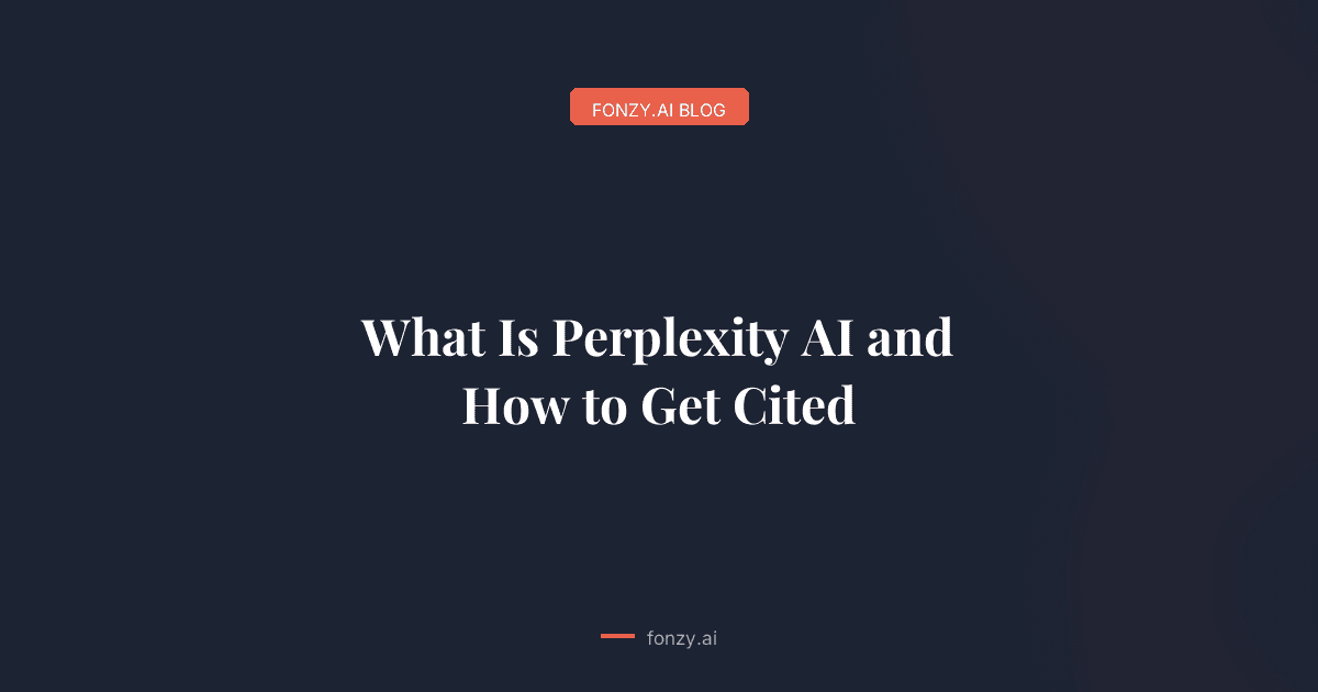 What Is Perplexity AI and How to Get Cited