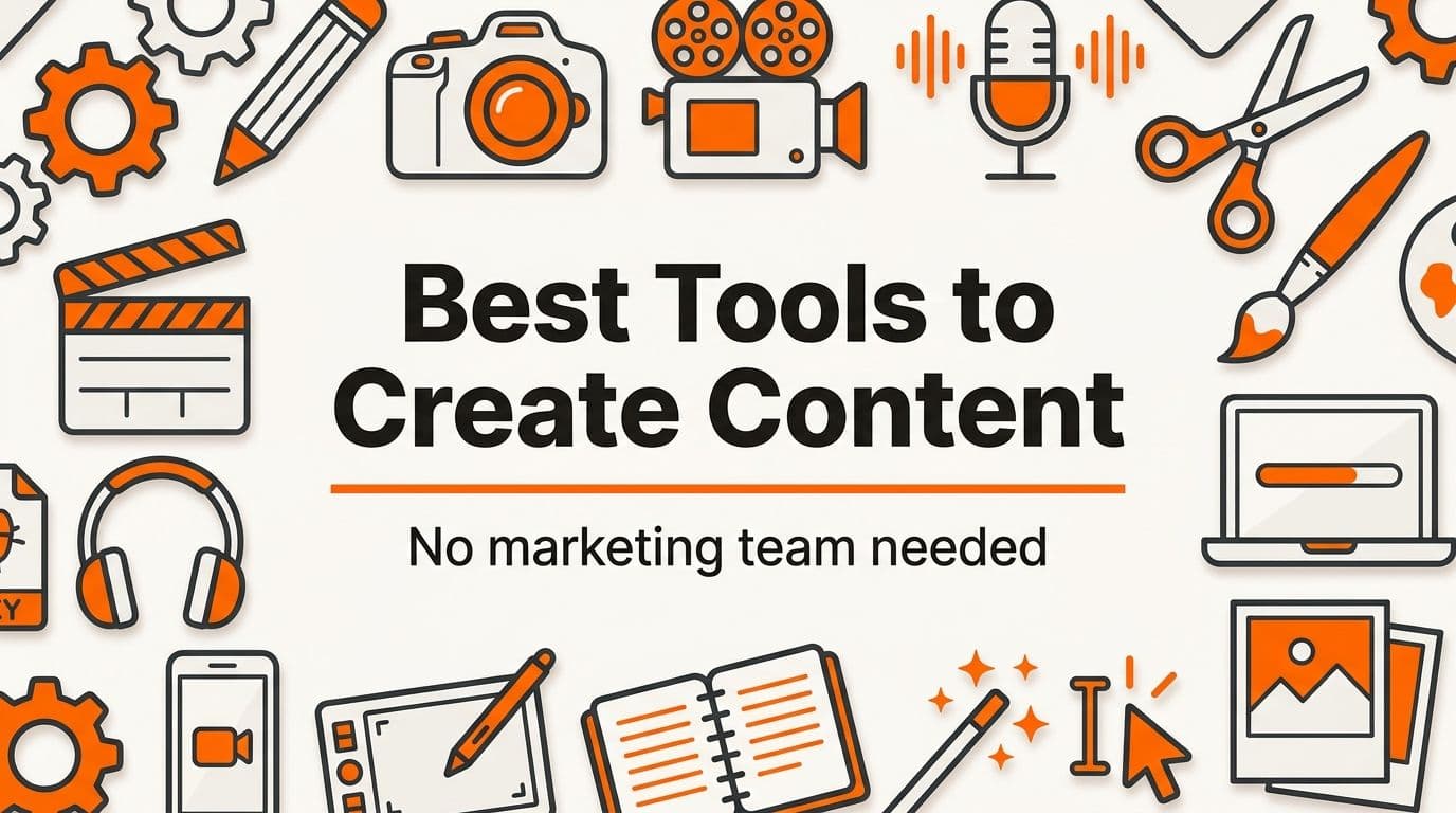 The Best Tools to Create Content (Without a Marketing Team)
