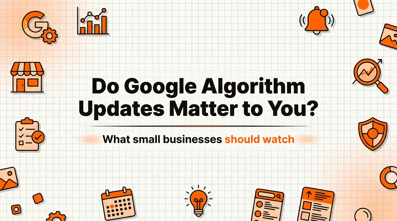 Do Small Businesses Need to Worry About Google Algorithm Updates?