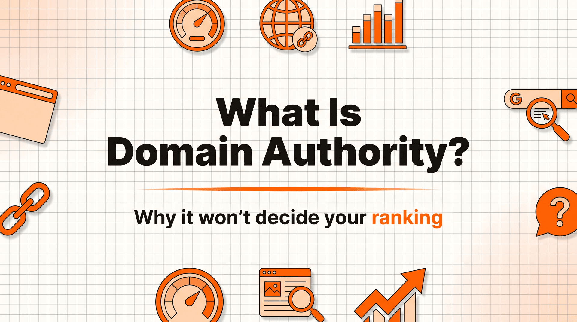 What Is Domain Authority (and Why It Doesn't Decide Your Google Ranking)