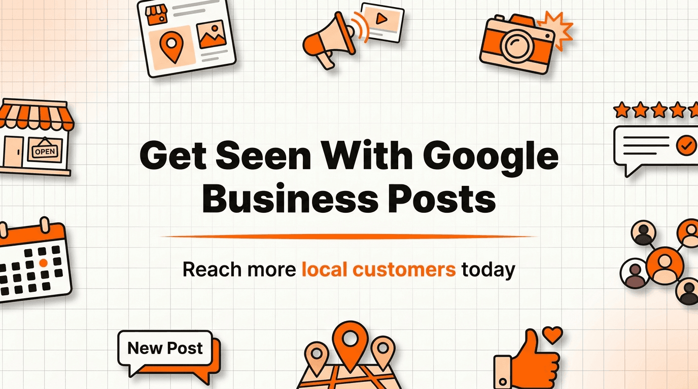 How to Use Google Business Profile Posts to Get Seen by Local Customers