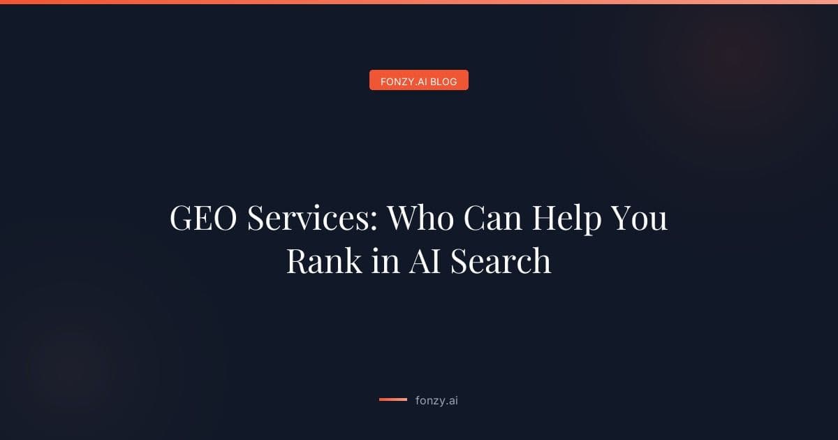 GEO Services: Who Can Help You Rank in AI Search