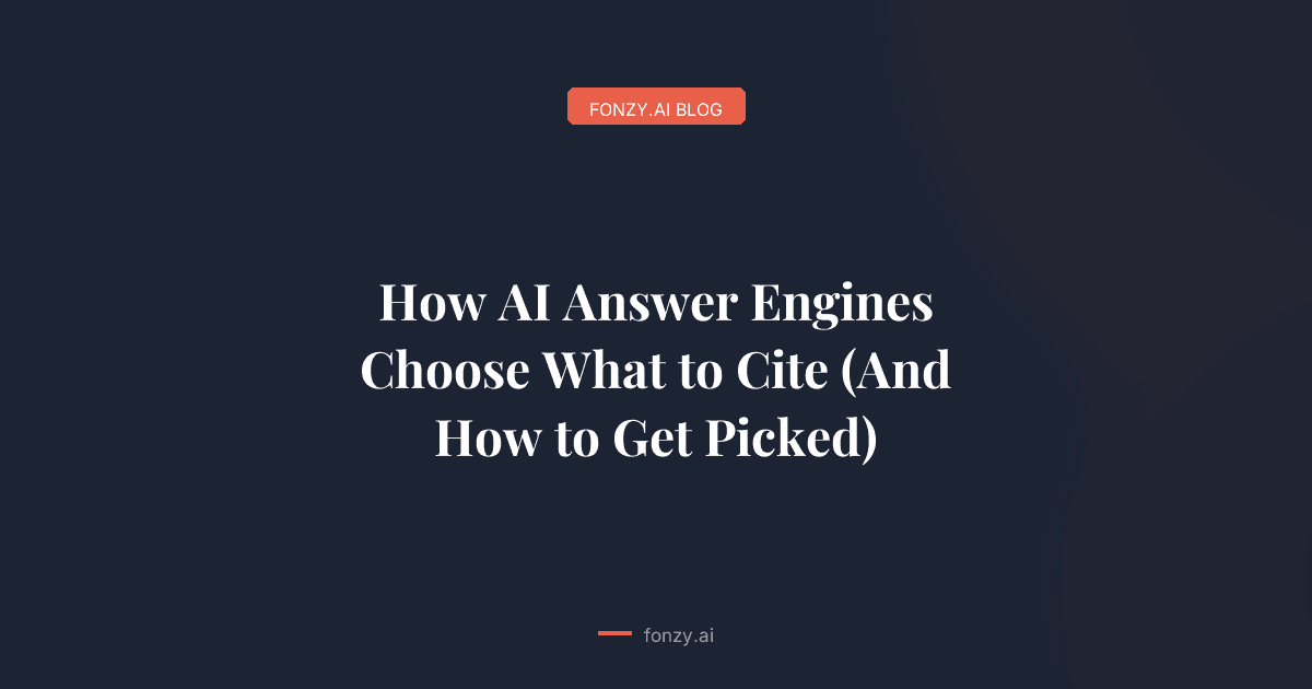 How AI Answer Engines Choose What to Cite (And How to Get Picked)