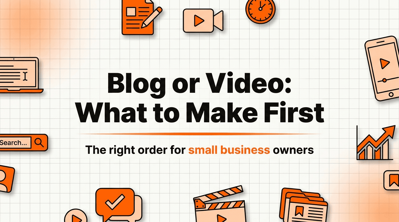 "Blog or Video: Which Should a Small Business Make First?"