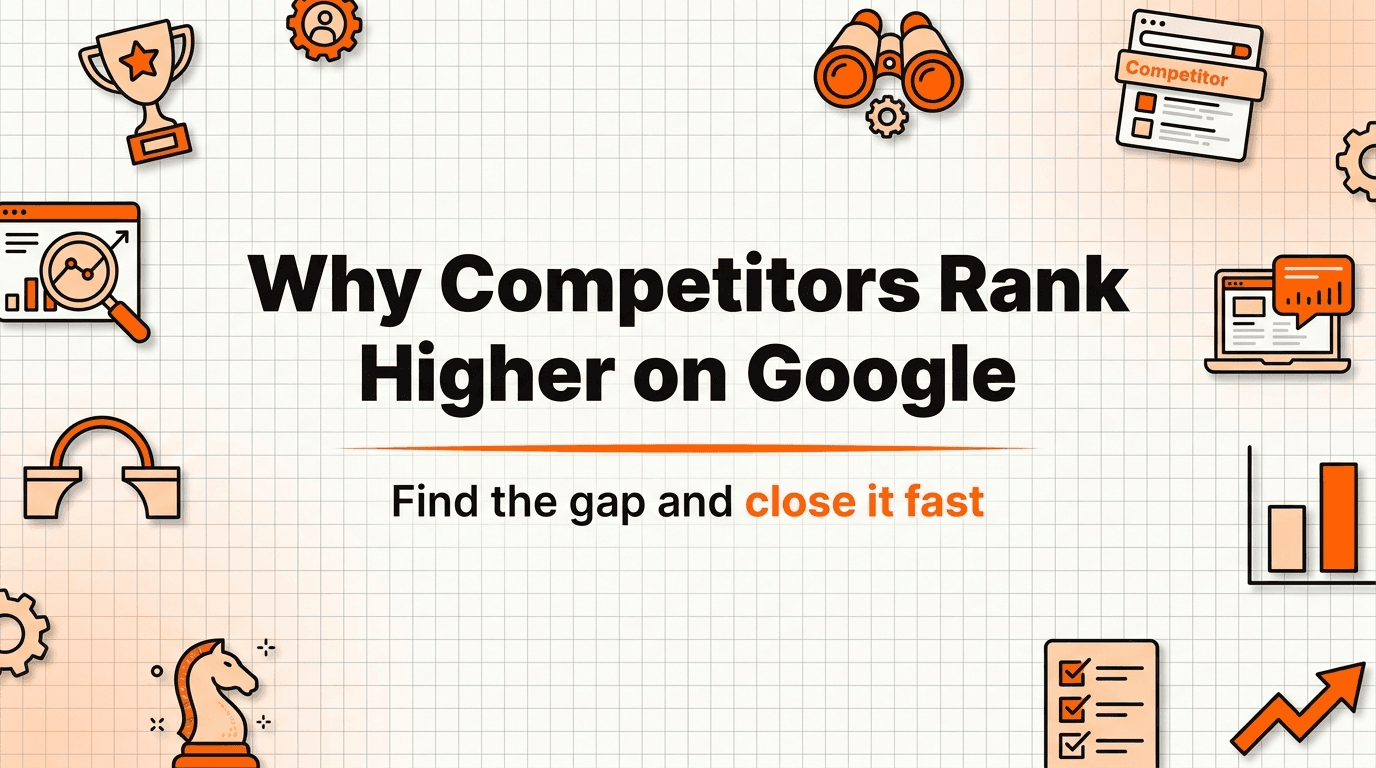 Why Does My Competitor Rank Higher Than Me on Google?