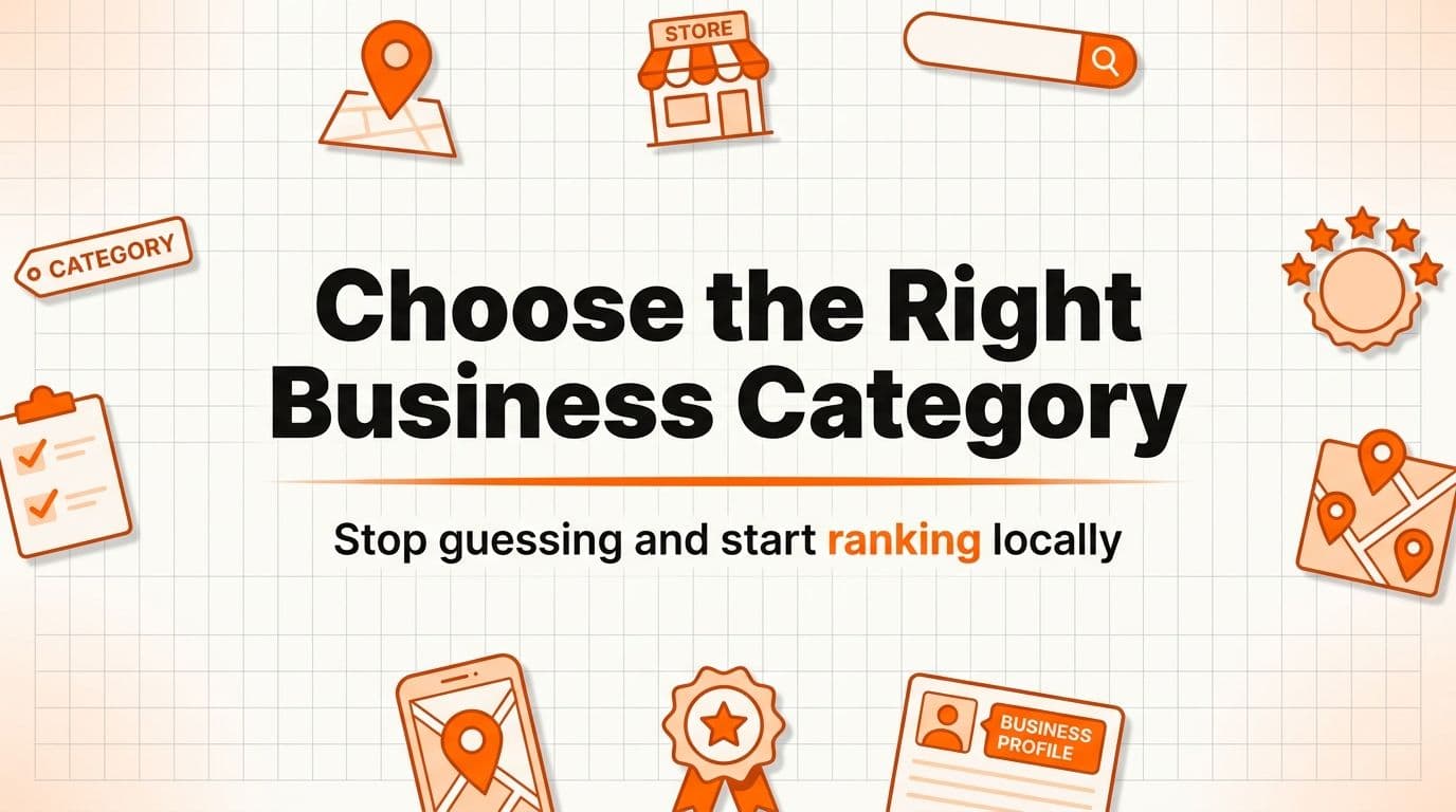 How to Choose the Right Google Business Profile Category (Without Guessing)