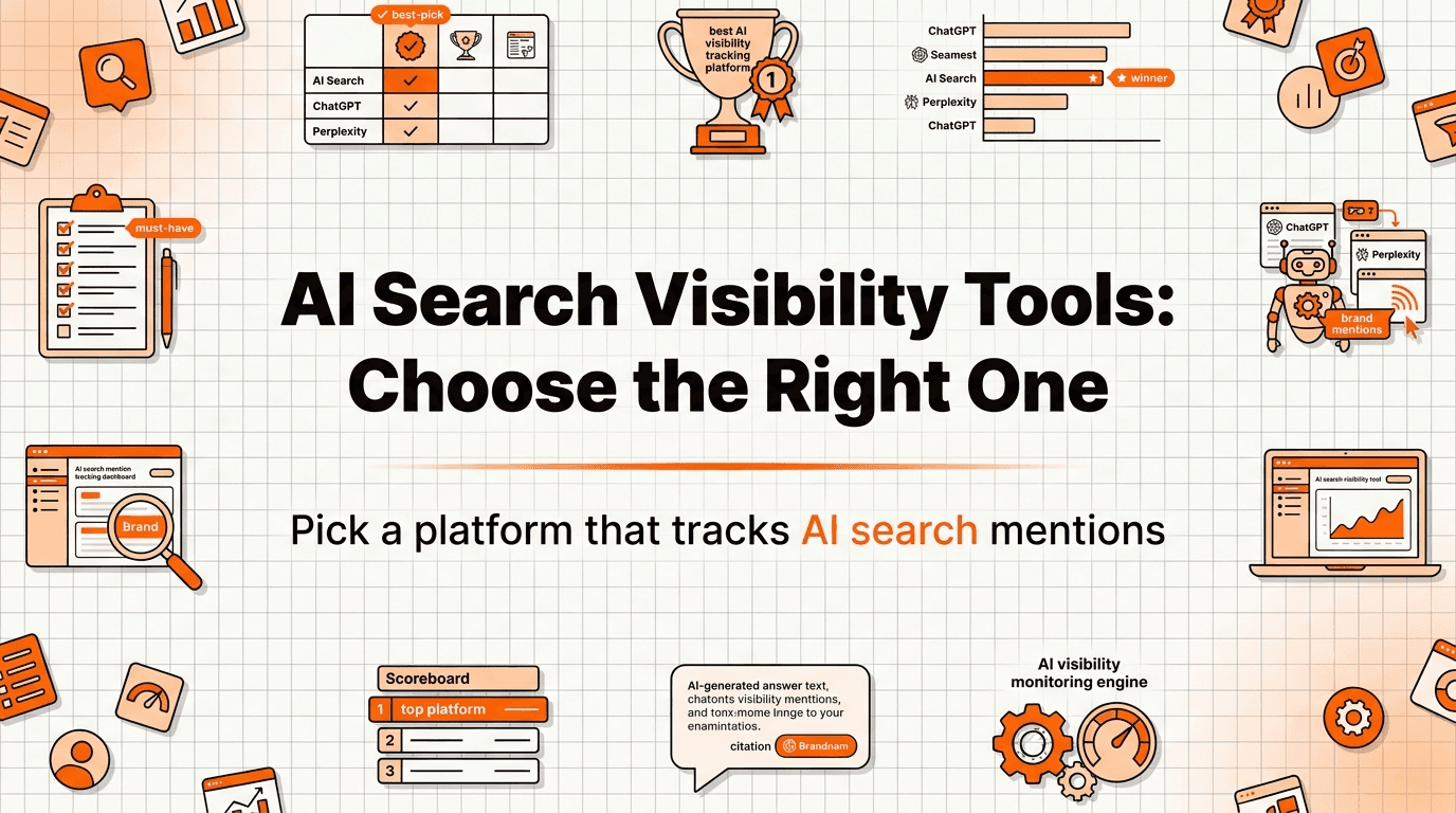 AI Search Visibility Tools: How to Choose the Right Platform