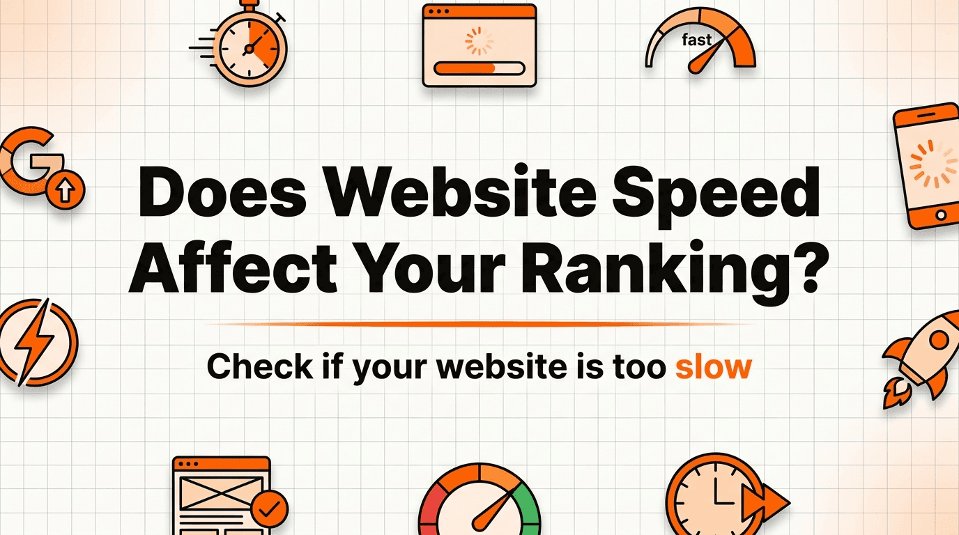 Does Website Speed Affect Your Google Ranking? (And How to Tell If Yours Is Slow)