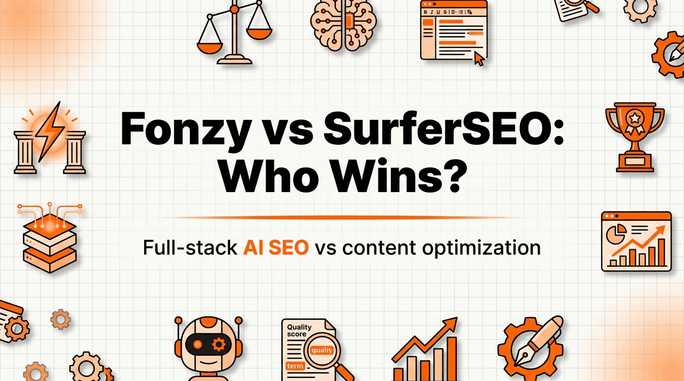 Fonzy vs SurferSEO: Full-Stack AI SEO vs Content Optimization