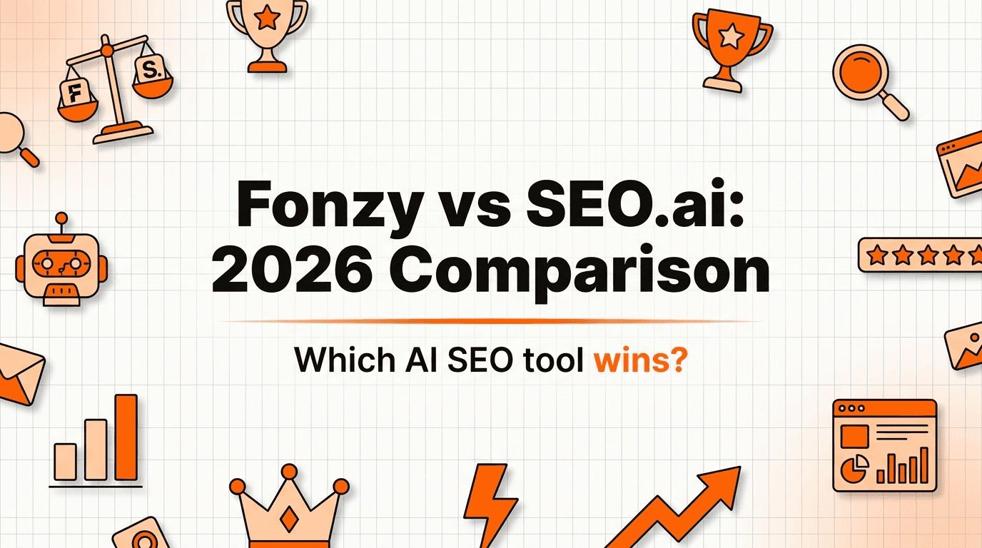 Fonzy vs SEO.ai: Honest Comparison (2026)