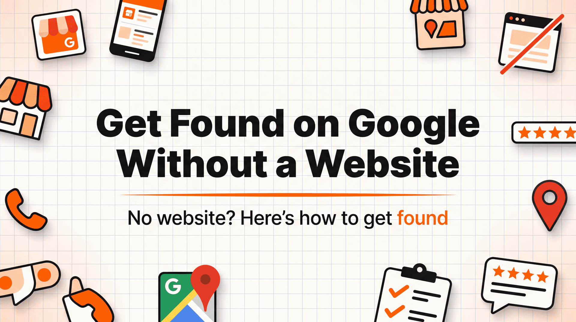 How to Get Your Business on Google Without a Website
