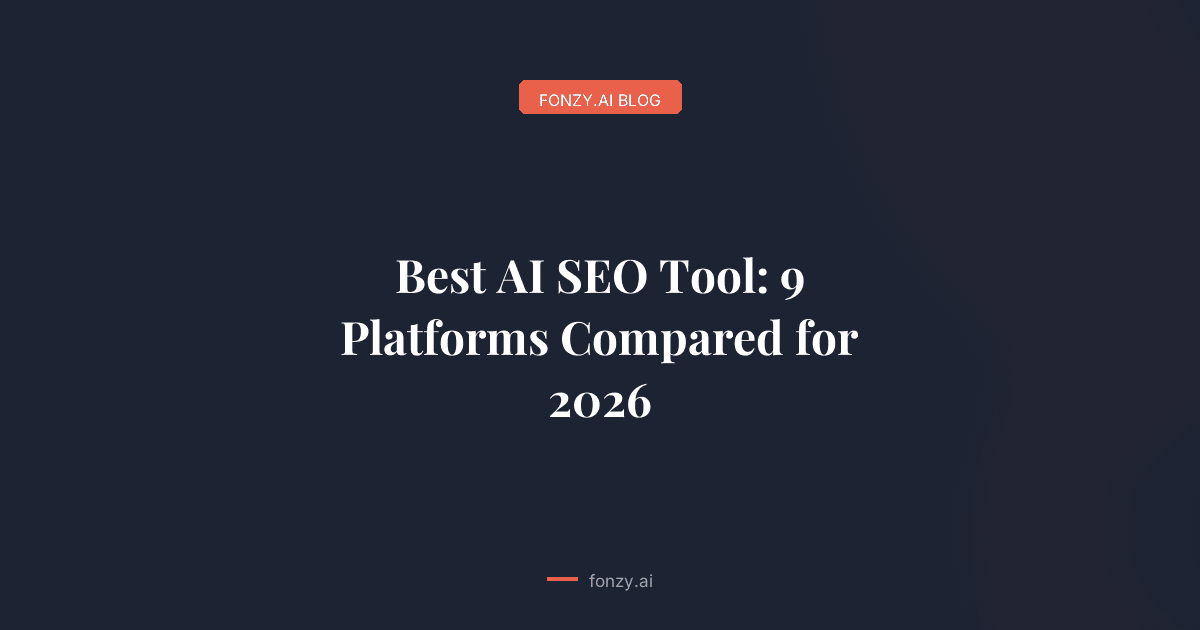 Best AI SEO Tool: 9 Platforms Compared for 2026