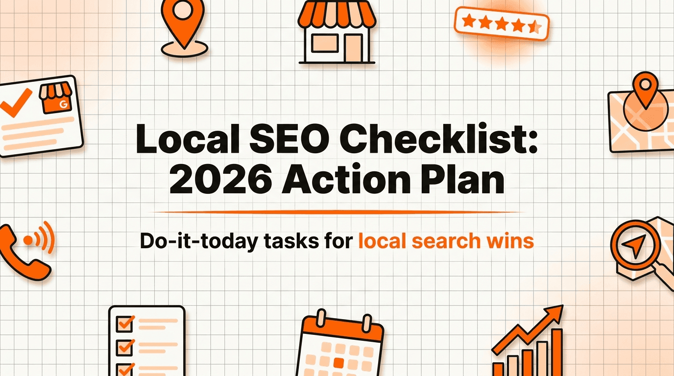 The Local SEO Checklist for 2026 (Do-It-Today Action Plan)