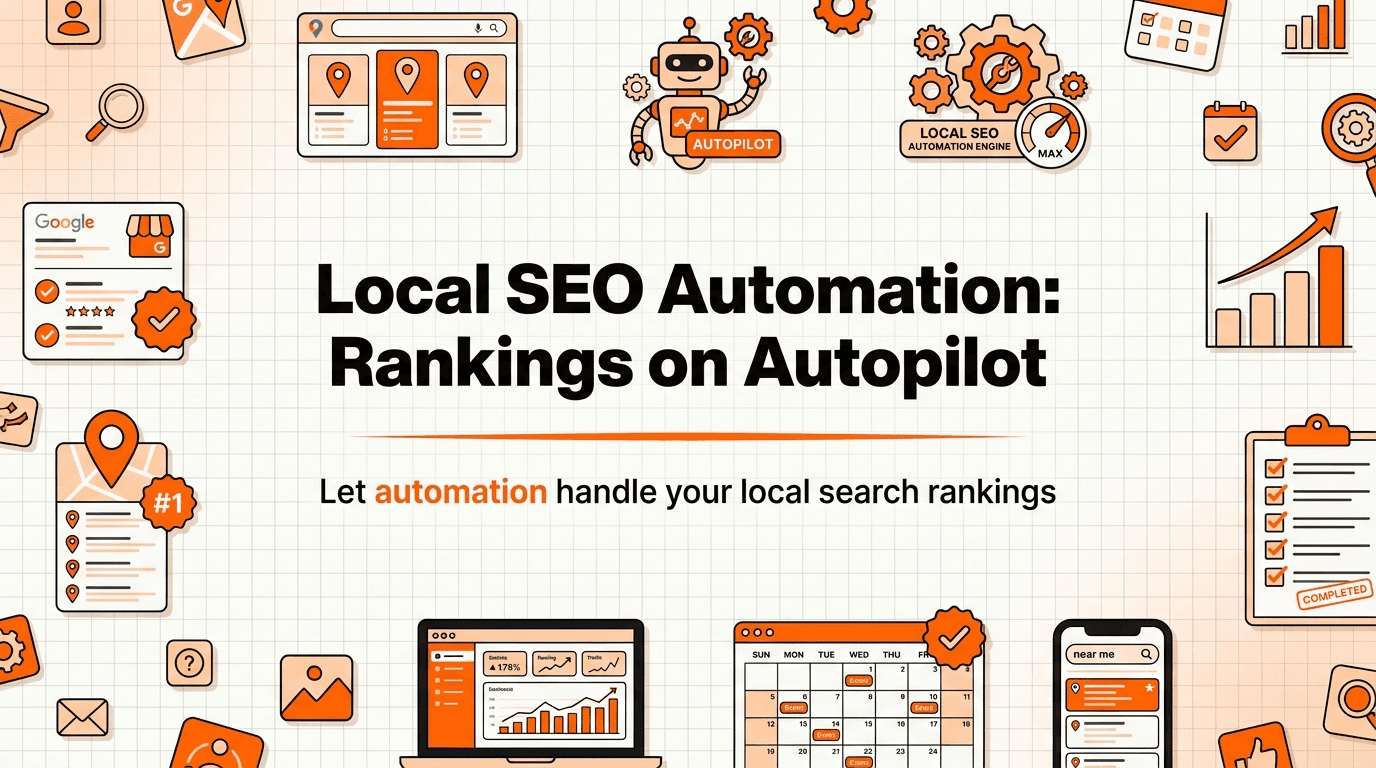 Local SEO Automation: Put Your Local Rankings on Autopilot