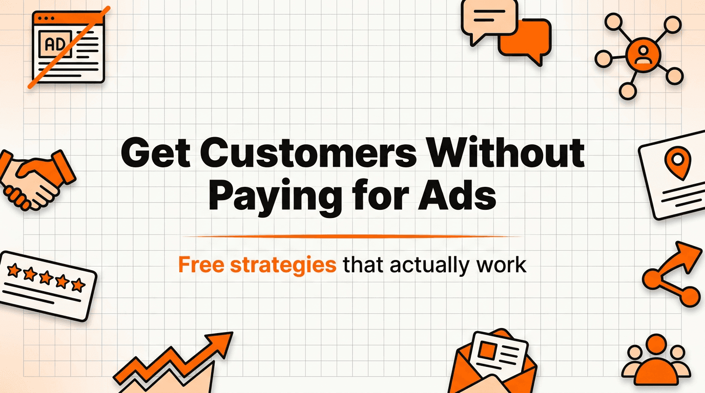 How to Get Customers Without Paying for Ads