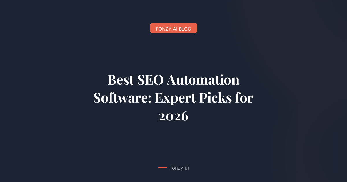 Best SEO Automation Software: Expert Picks for 2026