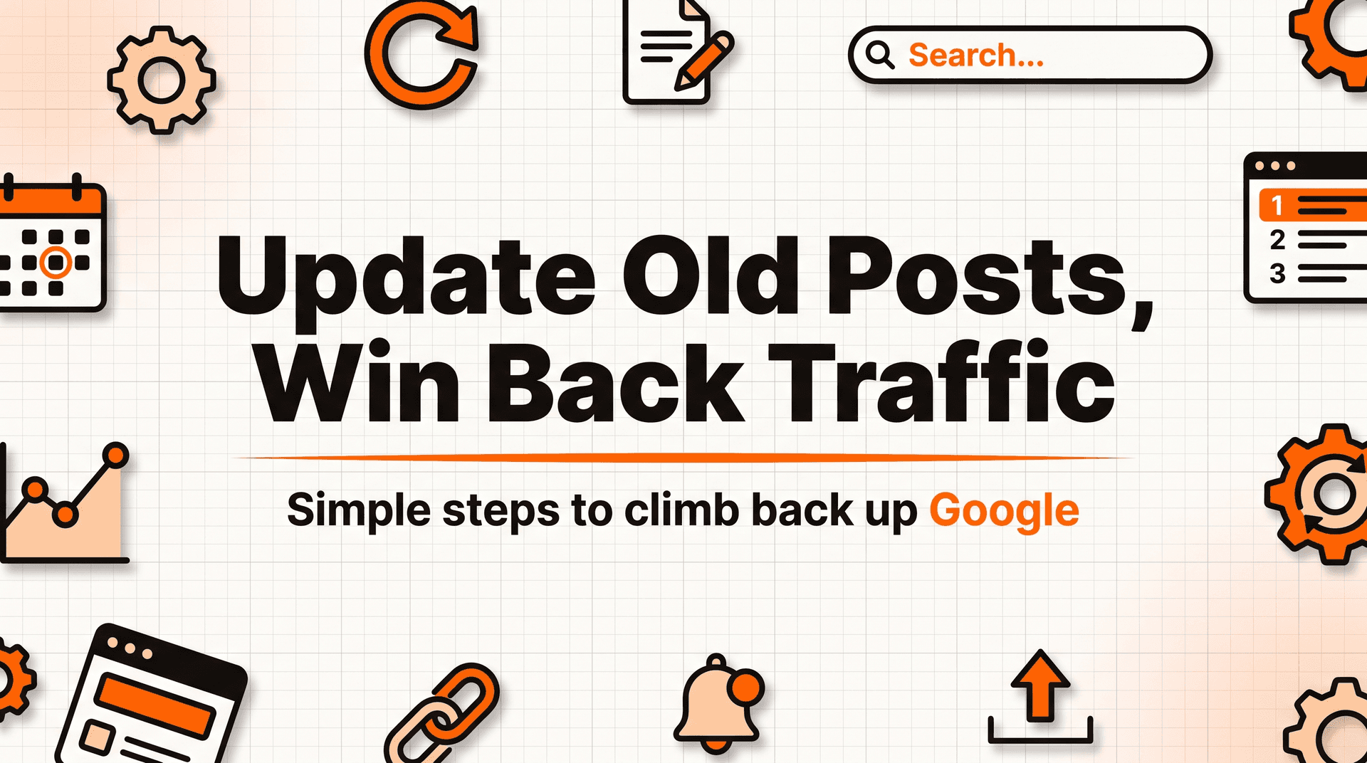 How to Update Old Blog Posts to Win Back Google Traffic