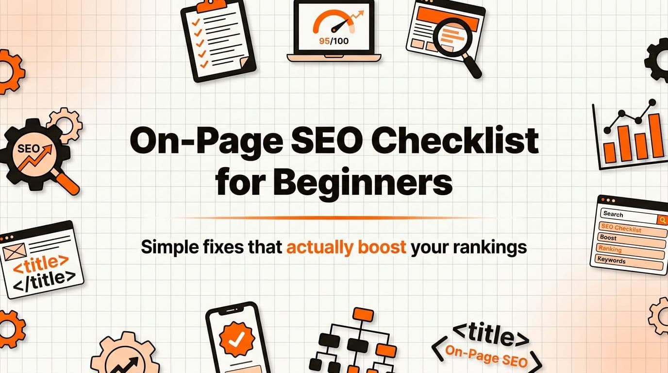 On-Page SEO: A Beginner's Checklist You Can Actually Do