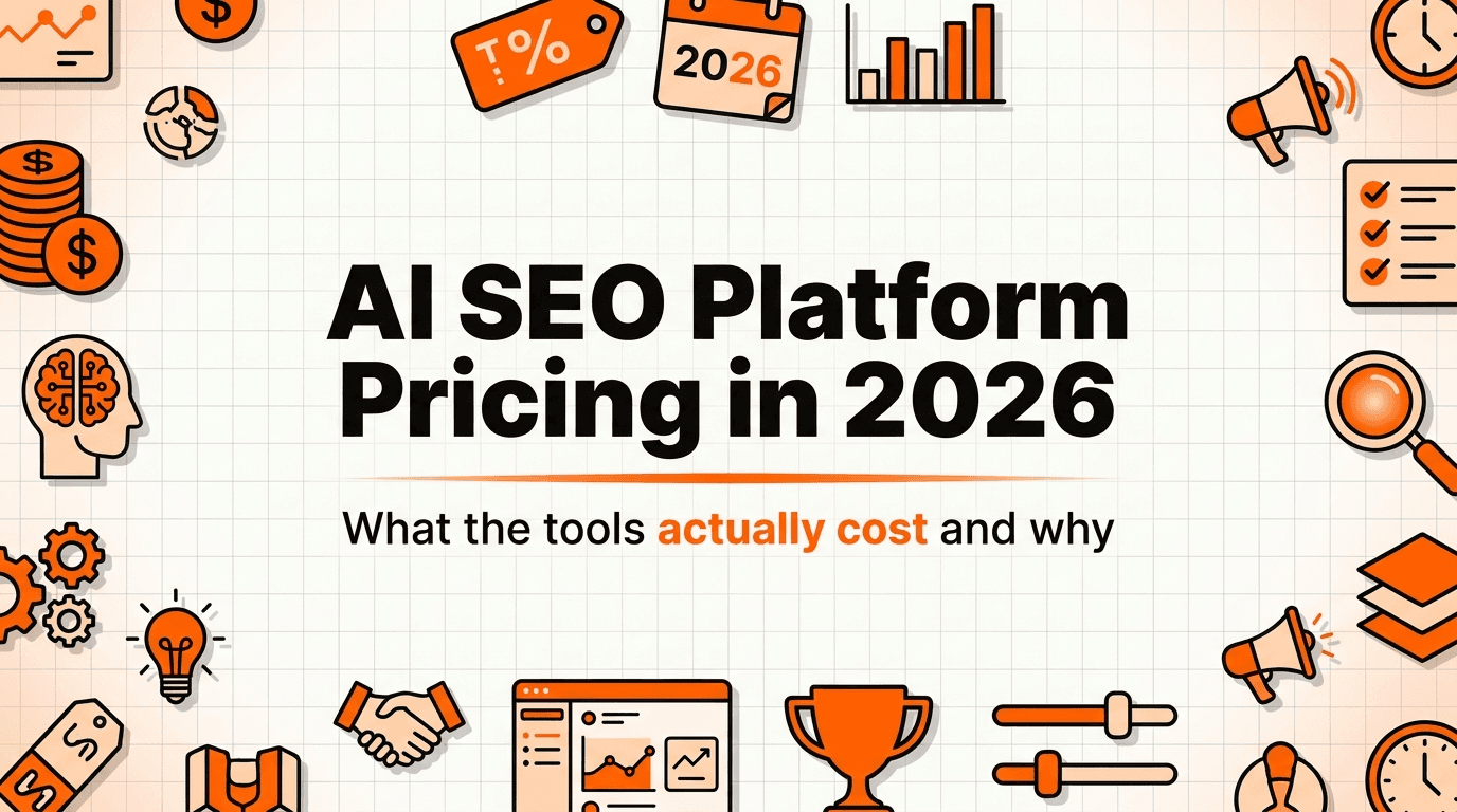 AI SEO Platform Pricing Comparison: What Tools Actually Cost in 2026