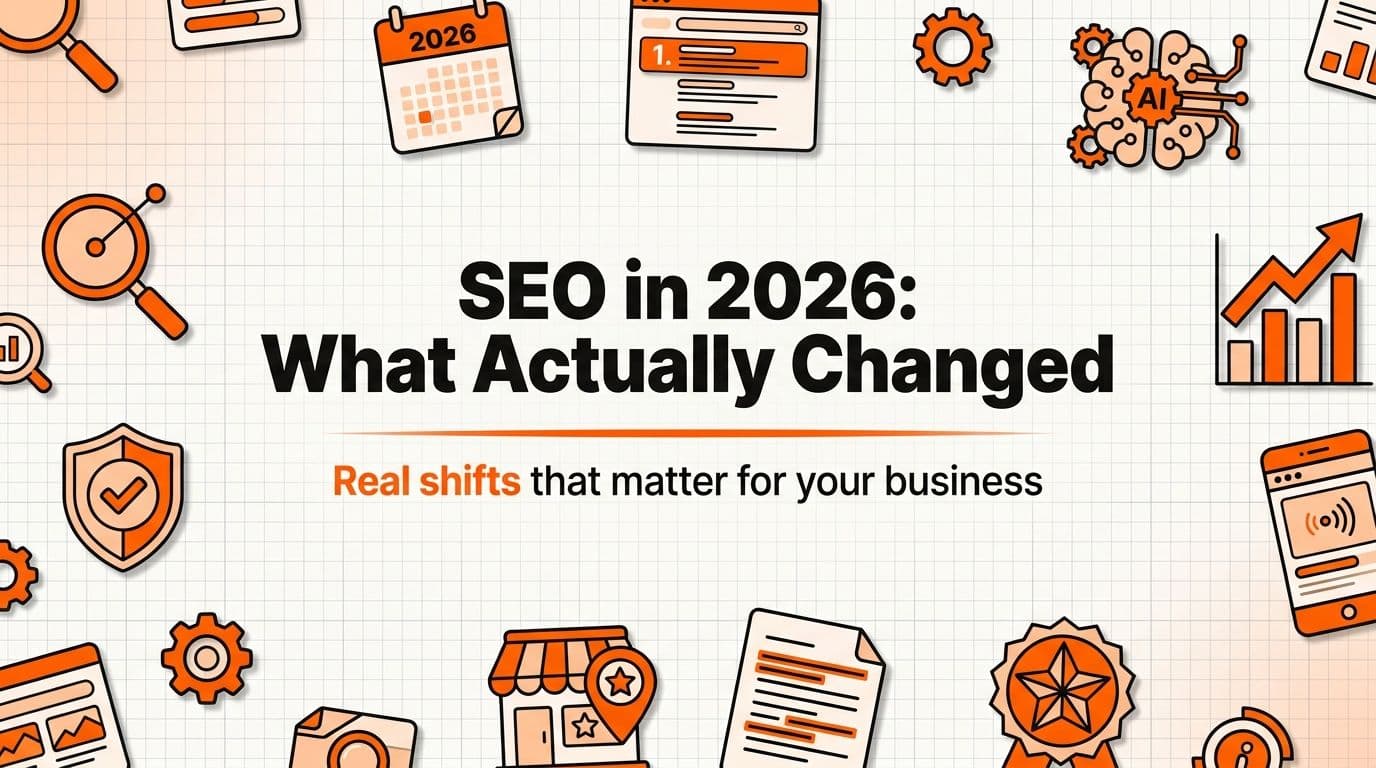 SEO in 2026: What Actually Changed for Small Businesses