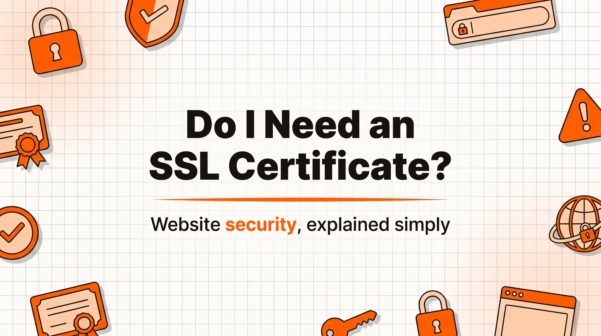 Do I Need an SSL Certificate for My Website?
