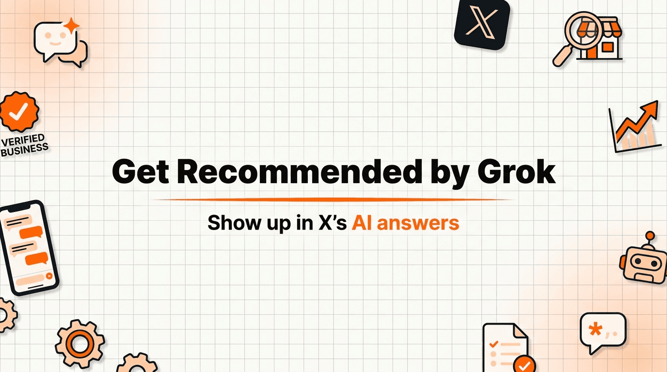 "How to Get Your Business Recommended by Grok in 2026 (xAI's X-Powered Assistant)"