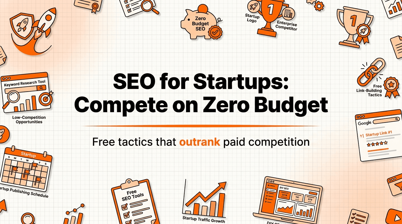 SEO for Startups: How to Compete With Zero Budget